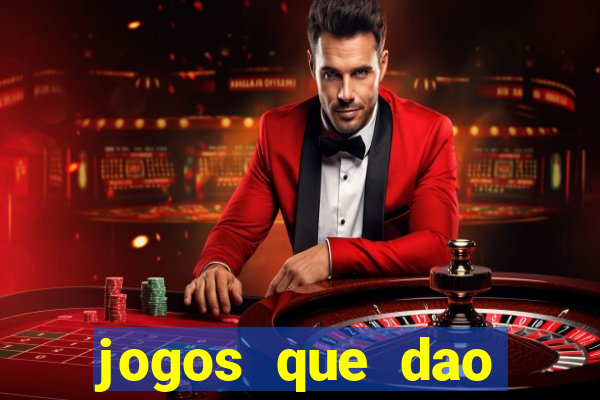 jogos que dao dinheiro ao se cadastrar